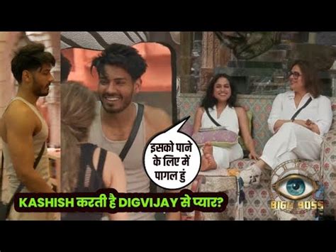 Bigg Boss 18 LIVE Kashish Kapoor Karti Hai Digvijay Rathee Ki Body Se