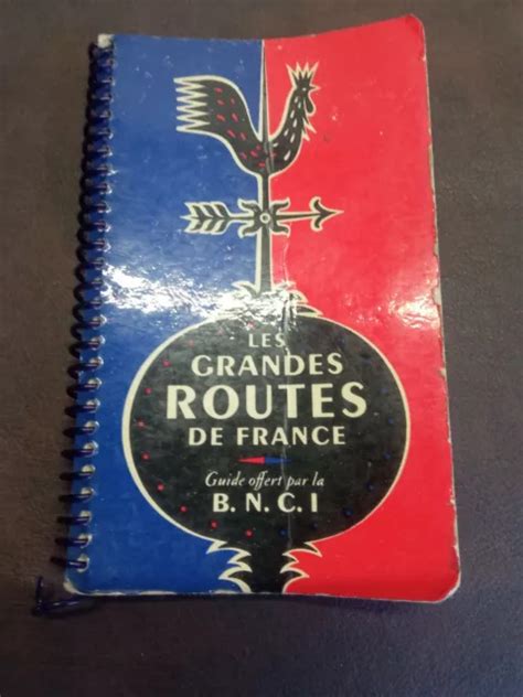 Guide Routier Ancien Carte Les Grandes Routes De France B N C I