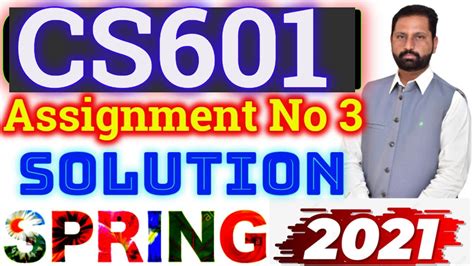 CS601 Assignment No 3 Spring 2021 100 Correct Complete Solution By