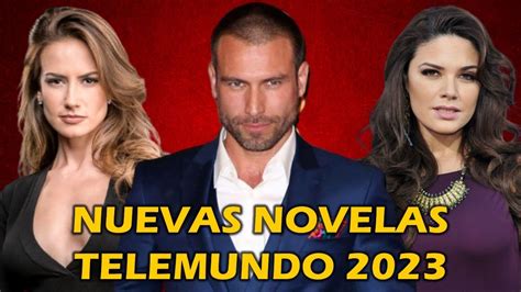 Nuevas Telenovelas De Telemundo 2023 YouTube