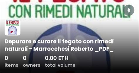 Depurare E Curare Il Fegato Con Rimedi Naturali Marrocchesi Roberto