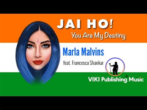 Jai Ho You Are My Destiny Cover By Marla Malvins A R Rahman