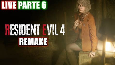 LIVE JOGANDO RESIDENT EVIL 4 REMAKE ENCONTRANDO A ASHLEY PARTE 6