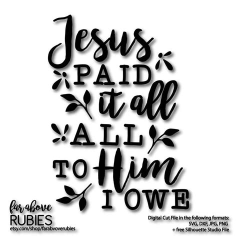 Jesus Paid It All Hymn Quote Svg Dxf Png  Digital Cut Etsy