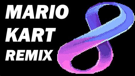 Mario Kart 8 Theme 8 Bit Remix Youtube