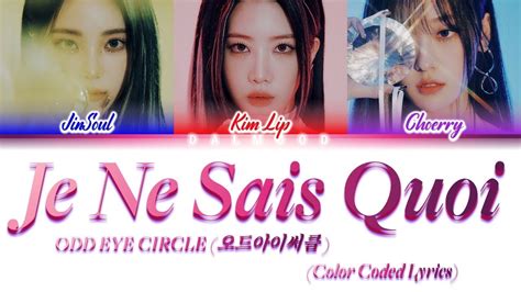 Odd Eye Circle Je Ne Sais Quoi Color Coded Lyrics Han Rom