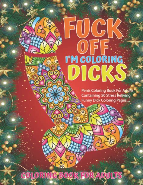 Amazon Fuck Off I M Coloring Dicks Stress Relieving Page For