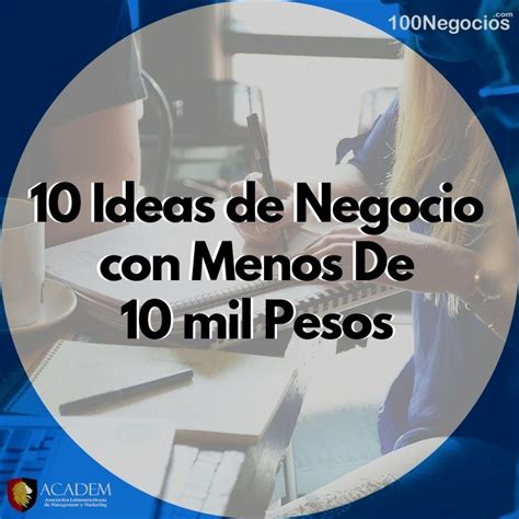 10 Negocios Con Menos De 10 Mil Pesos