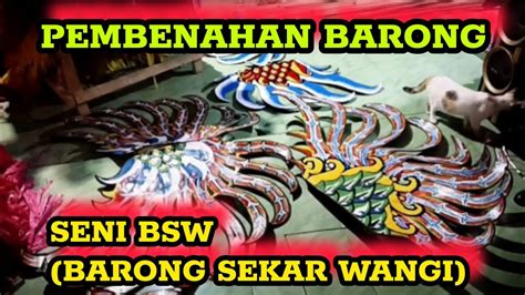 Pembenahan Barong Seni BARONG SEKAR WANGI Live SumberSari Dsn Dadapan