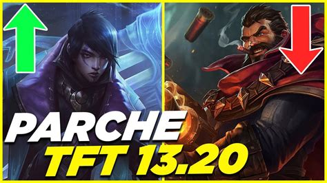 Notas Del Parche 13 20 De Tft Set 9 5 Buff A Tf Leyenda Youtube