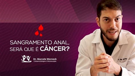 Sangramento anal será que é câncer YouTube