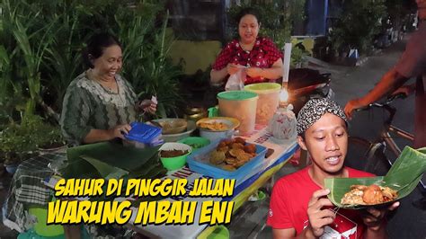 Biasanya Jualan Sego Pecel Di Dalam Gang Pas Sahur Buka Di Pinggir