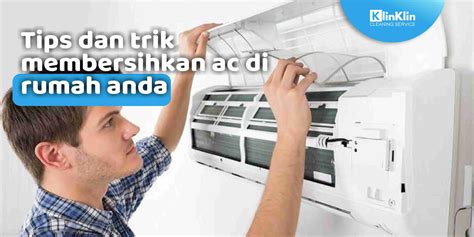 Tips Dan Trik Membersihkan Ac Di Rumah Anda Klinklin