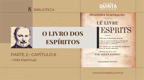 O Livro dos Espíritos Parte II capítulo 6 Quinta de Luz