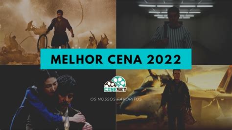 Cine Set Elege A Melhor Cena Do Cinema Em Cine Set Not Cias