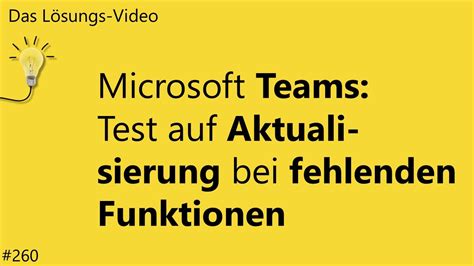 Das L Sungsvideo Microsoft Teams Test Auf Aktualisierung Bei