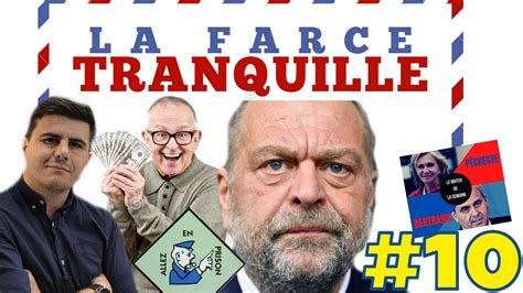 La Farce Tranquille 10 réforme des retraites affaire Dupond Moretti