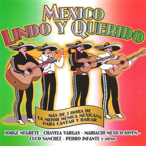 Mexico Lindo Y Querido by Various Artists - Pandora