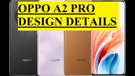 Oppo A2 Pro Design Details Youtube