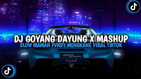 Dj Goyang Dayung Slow Full Song Maman Fvndy Remix Jedag Jedug Viral