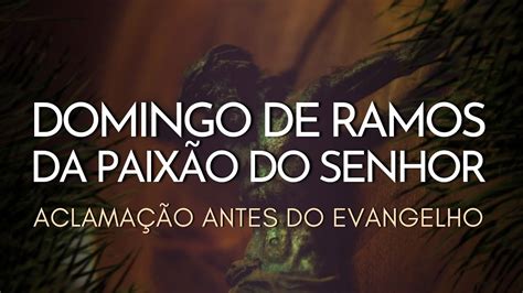 DOMINGO DE RAMOS Aclamação antes do Evangelho RepertorioLiturgico