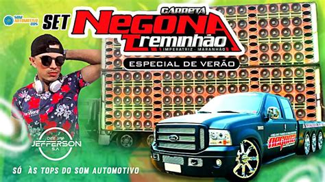 Set F Carreta Negona Treminh O Especial De Ver O Dj Jefferson S A