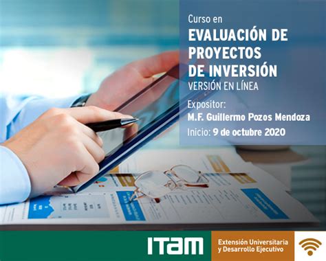 Curso en Evaluación de Proyectos de Inversión Versión en línea ITAM