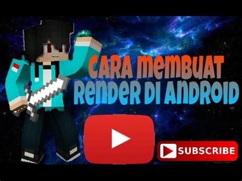 Cara Membuat Render Di Android Youtube