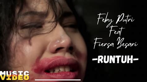 FEBY PUTRI Feat FIERSA BESARI RUNTUH II Cover Music Video YouTube