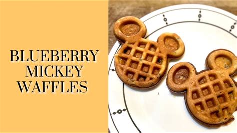 Blueberry Mickey Waffles YouTube