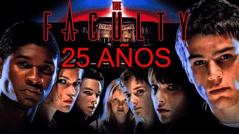 THE FACULTY 1998 25 AÑOS la GRAN época de KEVIN WILLIAMSON y el