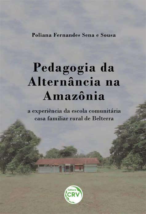 Pedagogia Da Altern Ncia Na Amaz Nia Ebook Poliana Fernandes Sena E