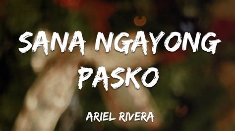 Sana Ngayong Pasko Ariel Rivera Youtube