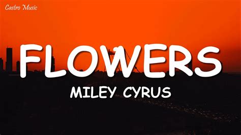 Miley Cyrus Flowers Lyrics Youtube