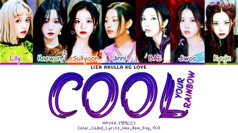 NMIXX 엔믹스 Cool Your Rainbow Color Coded Lyrics Han Rom Eng 가사