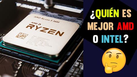 Intel Vs AMD Procesadores INTEL I3 I5 I7 O AMD Ryzen AMD Ryzen Es