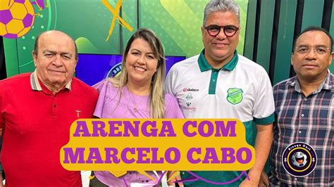 AO VIVO Arenga Cast Marcelo Cabo YouTube