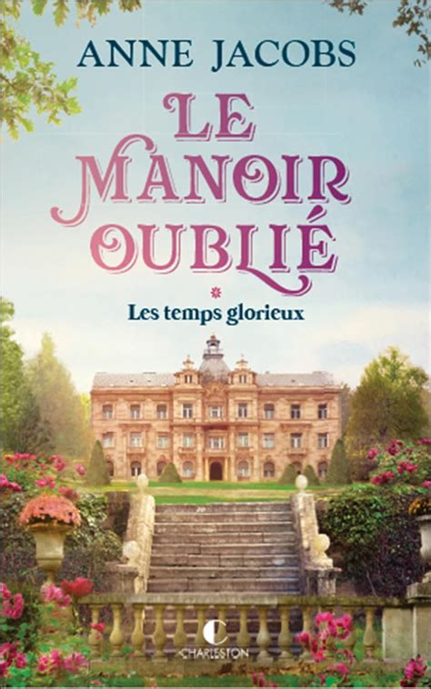 Les Temps Glorieux Le Manoir Oubli Ebook Jacobs Anne Gepner