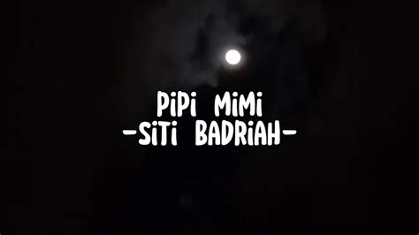 Pipi Mimi Siti Badriah Lirik Lagu Youtube