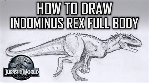 How To Draw Indominus Rex Full Body Jurassic World Tutorial Tuesday