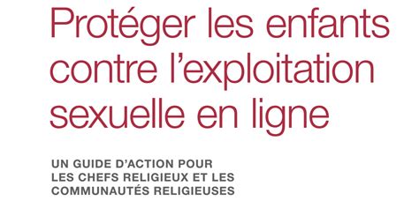 Protéger Les Enfants Contre Lexploitation Sexuelle En Ligne Un Guide