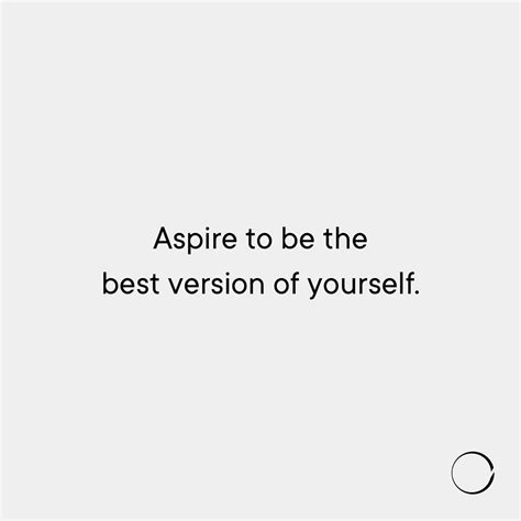 Minimalism Life On Instagram “aspire To Be The Best Version Of