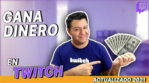 Como Ganar Dinero En Twitch ACTUALIZADO 2021 YouTube