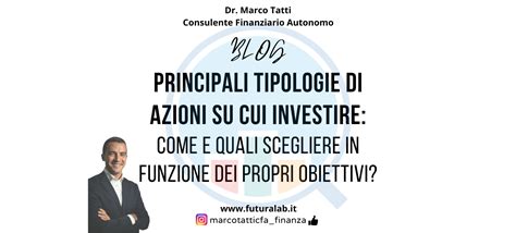 Principali Tipologie Di Azioni Su Cui Investire Come E Quali Scegliere