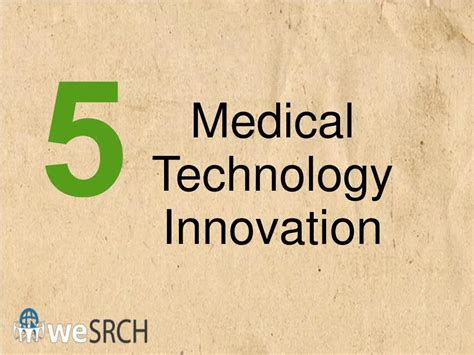 Ppt Medical Innovation Top 5 Medical Technology Innovation For