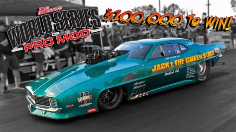 100 000 To Win World Series Of Pro Mod Elimination Coverage YouTube