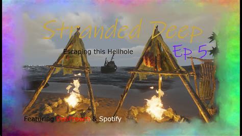 Stranded Deep S Ep We Re Starting Our Escape From This Stranded