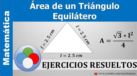 Área De Un TriÁngulo EquilÁtero Ejercicio Resuelto Youtube