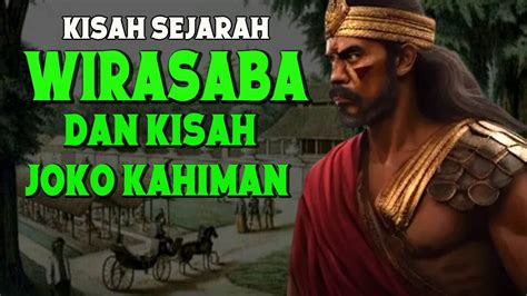 SEJARAH WIRASABA Dan Sejarah Raden Joko Kahiman YouTube