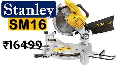 1650W STANLEY SM16 Mitre Saw Review 10 इच बलड वल और 1650 वट मटर